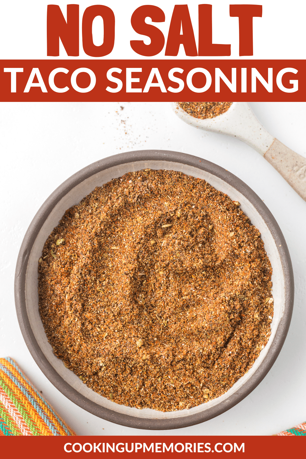 Homemade Taco Seasoning Recipe No Salt Cooking Up Memories