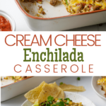 piece of cream cheese enchilada casserole on plate and casserole dish with pinterest text
