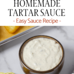 homemade tartar sauce in a bowl with fish and pinterest text
