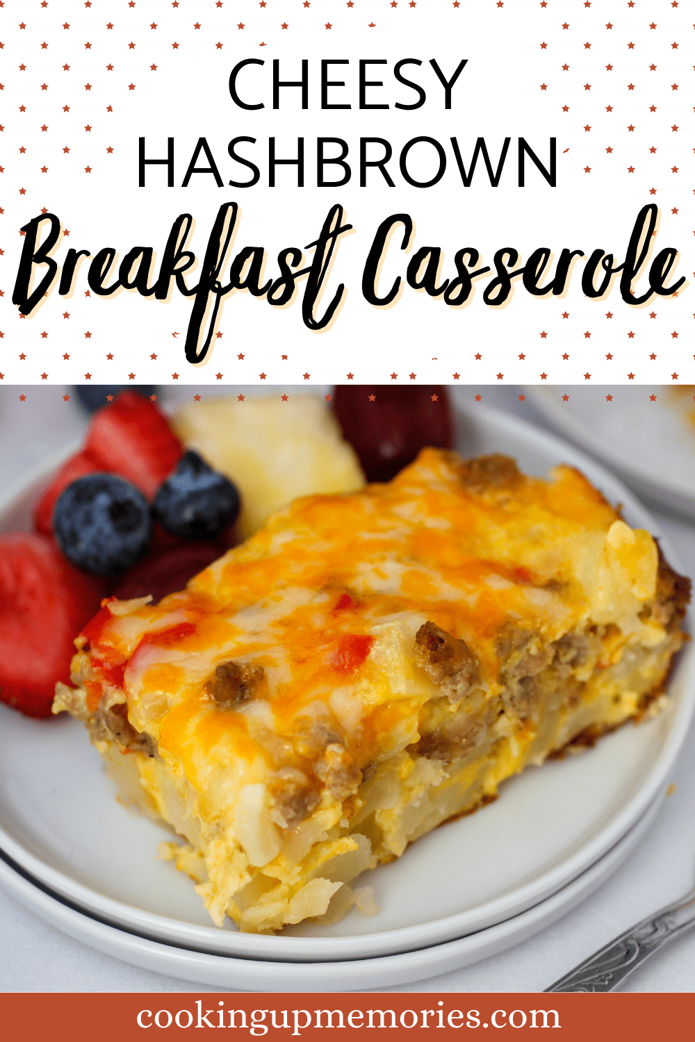 Cheesy Hash Brown Breakfast Casserole - Cooking Up Memories