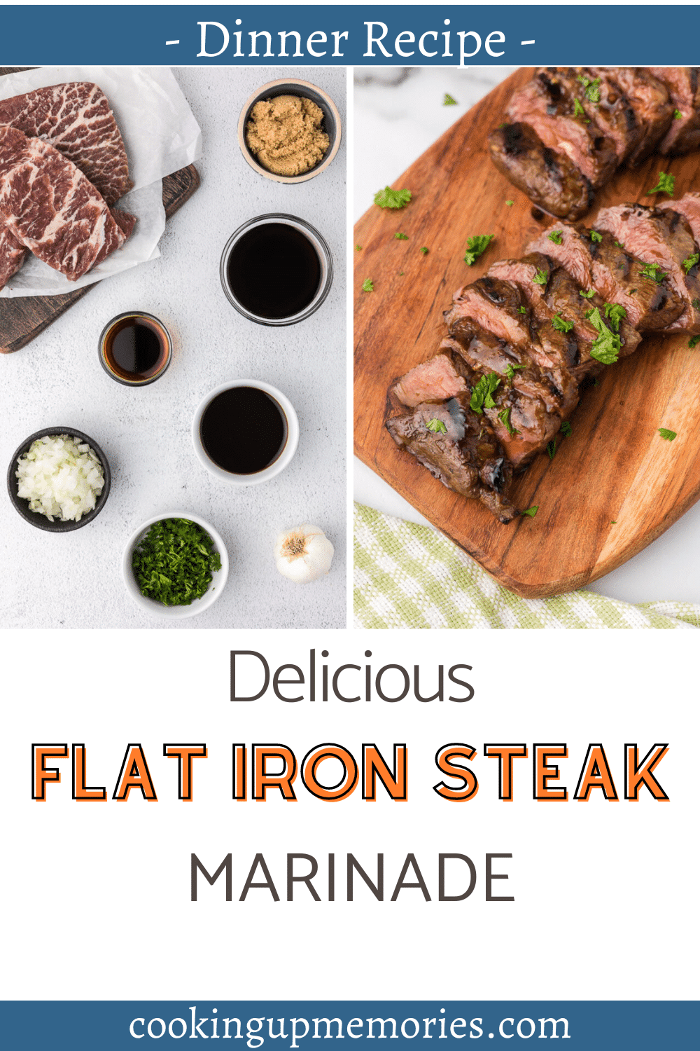 The perfect steak marinade for flat iron steaks cooking up memories