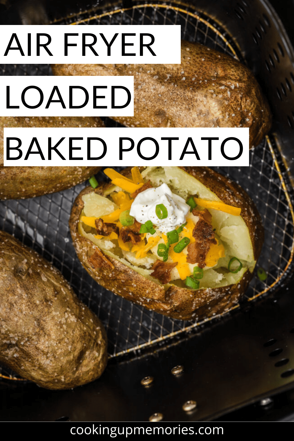 Air Fryer Loaded Baked Potatoes Cooking Up Memories