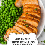 Thick Boneless Pork Chops made in Air Fryer