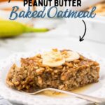 Easy Peanut Butter Baked Oatmeal