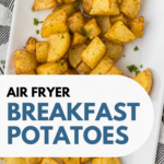 Crispy Breakfast Potatoes in the air fryer