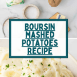 Recipe card for Boursin Mashed Potatoes. Top displays the creamy Boursin cheese, fresh potatoes, and other essentials. Bottom features the silky mashed potatoes, perfectly garnished with chives and pepper. Visit cookingupmemories.com for this boursin mashed potatoes delight!