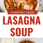 A collage featuring lasagna soup with cheese and beef, labeled "Comfort Food Lasagna Soup." The image shows the soup in a bowl, uncooked pasta with ingredients, and soup in a pot.