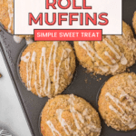 A tray of freshly baked cinnamon roll muffins drizzled with icing. The text overlay reads, "Ultimate Cinnamon Roll Muffins: Simple Sweet Treat." At the bottom, it says, "Full recipe at cookingupmemories.com.