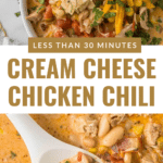 Bowls of cream cheese chicken chili topped with sliced jalapeños, shredded cheese, and tortilla chips. Text overlay reads "Less than 30 minutes: Cream Cheese Chicken Chili." A spoonful is shown with ingredients like beans and corn.