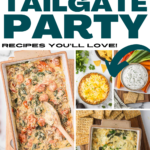 Pinterest pin featuring '10 Football Tailgate Party Recipes You'll Love!' with images of delicious dips, including cheesy spinach dip, creamy ranch dip with veggies, hot layered dips, and crostini appetizers. Perfect for tailgating, game day, or football parties, with bold text and party food ideas showcased