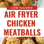 Air fryer chicken meatballs served with marinara sauce, garnished with parsley and parmesan, with text overlay reading 'Low-Calorie Air Fryer Chicken Meatballs.'