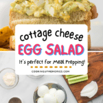 A sandwich filled with creamy cottage cheese egg salad on soft bread, stacked on a plate. Below, ingredients for the recipe are arranged, including hard-boiled eggs, celery, onion, relish, mayonnaise, and seasonings. Text overlay reads cottage cheese egg salad, it's perfect for meal prepping, and cookingupmemories.com.