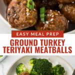 Close-up of teriyaki-glazed ground turkey meatballs garnished with green onions and sesame seeds, served over rice with broccoli in a bowl. Text overlay reads 'Easy Meal Prep: Ground Turkey Teriyaki Meatballs.'