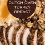 Juicy Dutch Oven Turkey Breast on plate with sides