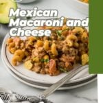 Mexican Macaroni and Cheese
