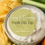 Easy and Creamy Dill Dip
